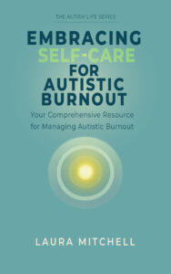 Embracing Self-Care for Autistic Burnout