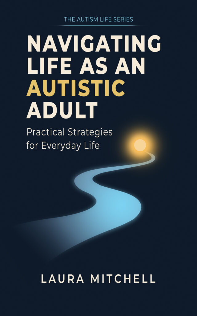 Navigating Life as an Autistic Adult
